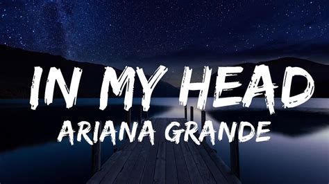 What Ariana Grande's 'In My Head' Lyrics Really 